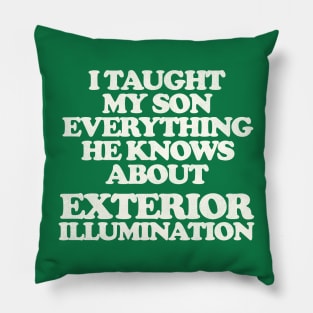 I Taught My Son Exterior Illumination - Christmas Vacation Quote Pillow