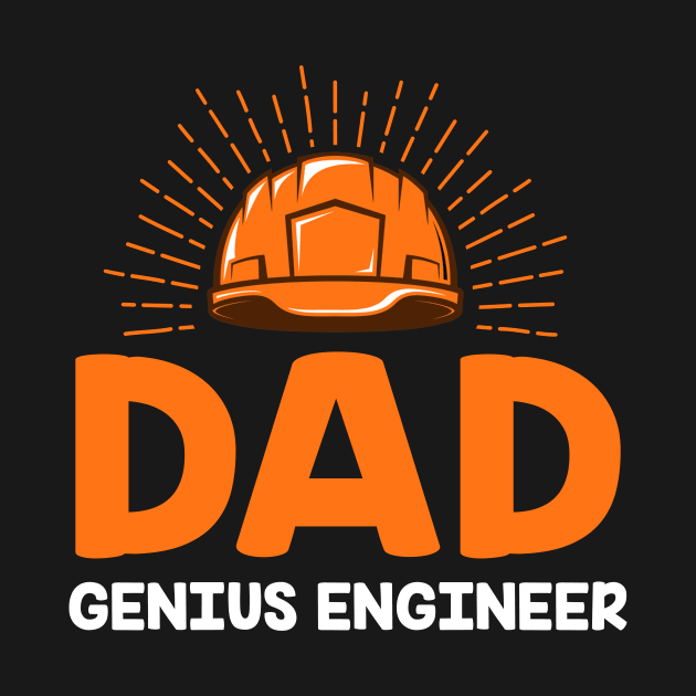Genius Engineer Dad T Shirt Best Gift Ever for Dad Father by crosszcp2