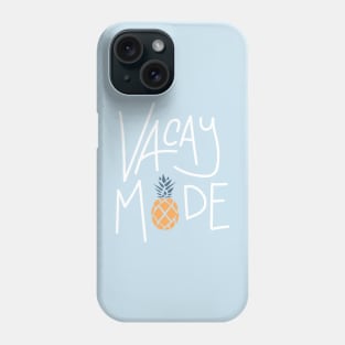 Vacay Mode (Light) Phone Case