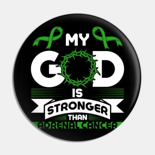 My God is Stronger than Adrenal Cancer Awareness Pin