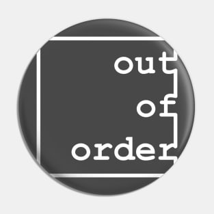 out of order Pin