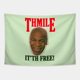 THMILE...IT'TH FREE! Tapestry