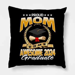 Proud Mom Of An Awesome 2024 Graduate Pillow