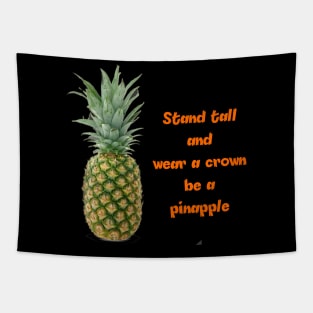 Stand tall and wear a crown Tapestry