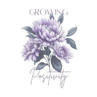 Growing Positivity T-Shirt