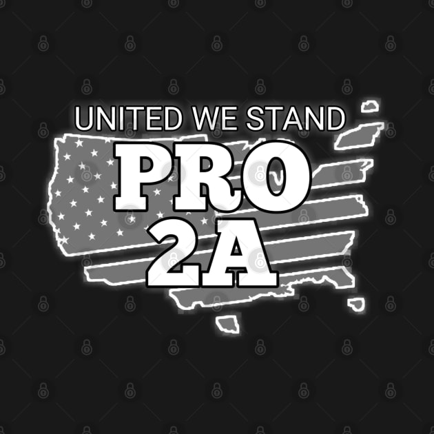 united we stand pro 2a by goondickdesign