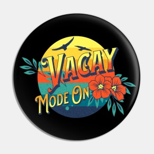 Vacay Mode Vacation Summer Pin