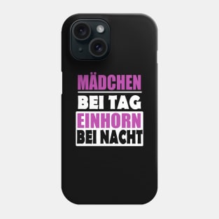 Einhorn Mädchen Geschenk lustiger Spruch Frauen Phone Case