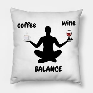 Coffee Wine Yoga Balance It's All About Balance Funny Gift Pillow