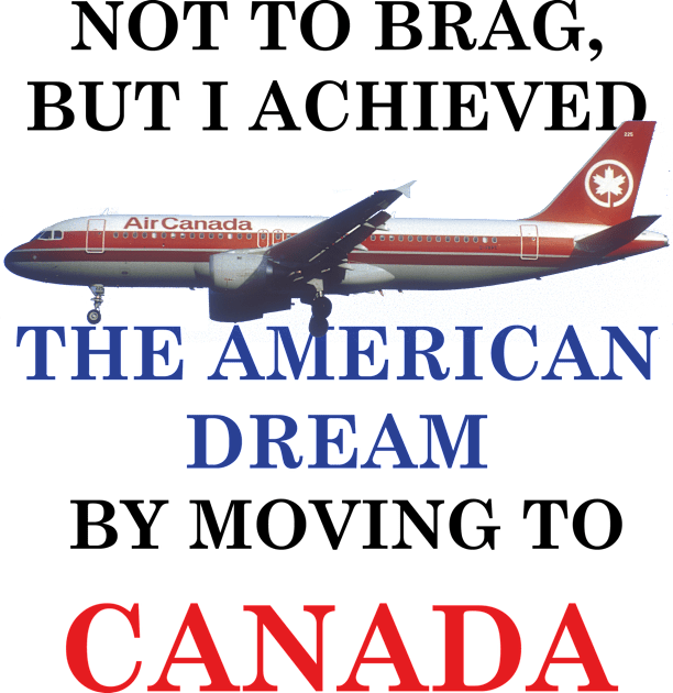 THE AMERICAN DREAM BY MOVING TO CANADA Kids T-Shirt by Dystopianpalace