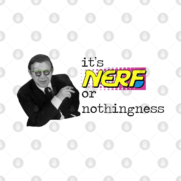 Nerf or Nothingness by HopNationUSA