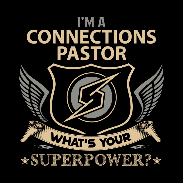 Connections Pastor T Shirt - Superpower Gift Item Tee by Cosimiaart