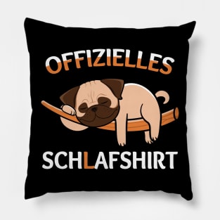 Lazy Pug With Funny German Saying "Offizielles Schlafshirt" Pillow