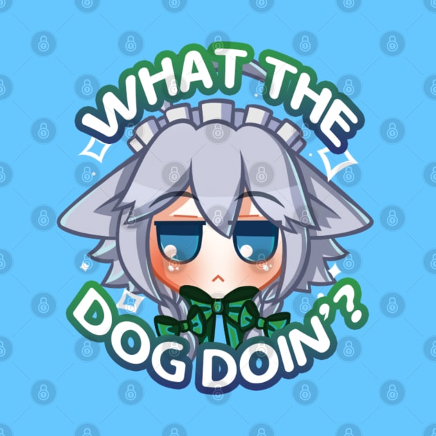 Inu Sakuya What the Dog Doin'? by colorful-kitten