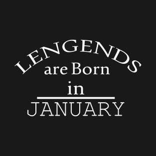 Legends are born in january T-Shirt