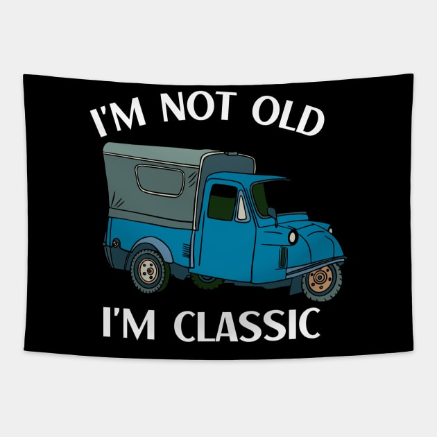 I'm not old I'm classic Tapestry by GP SHOP