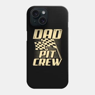 Dad Pit Crew Phone Case