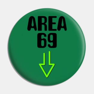 Area 69 Pin