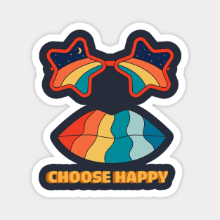 Happy Or Bad ? Choose Happy Magnet