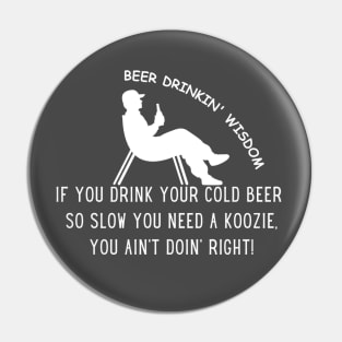 Beer Drinking Wisdom Pin