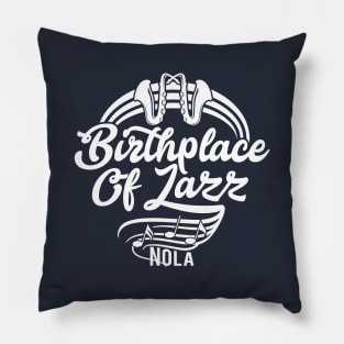 Birthplace of Jazz New Orleans Pillow