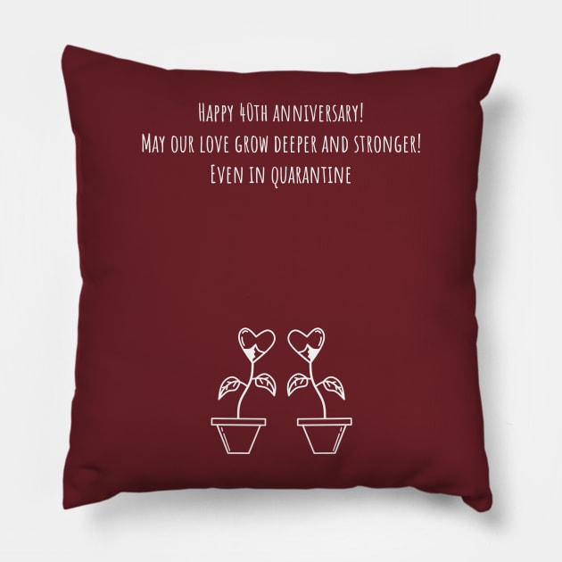 Happy 40th anniversary Pillow by Faani