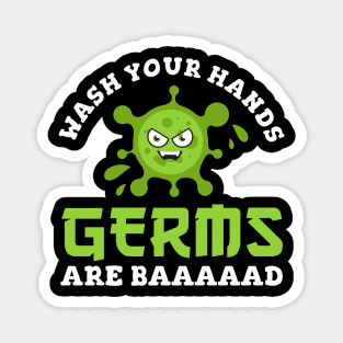 Wash Your Hands Germs Are Baaaaad Magnet