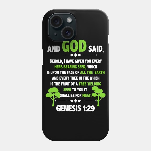 Christian Bible Verse And God Said Genesis 1 29 Phone Case by springins
