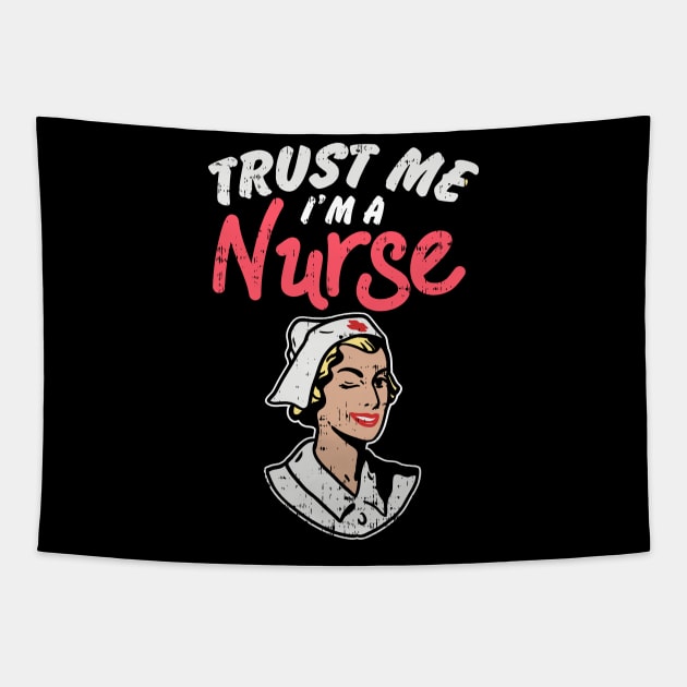 Trust me I'm a Nurse Tapestry by Shirtbubble