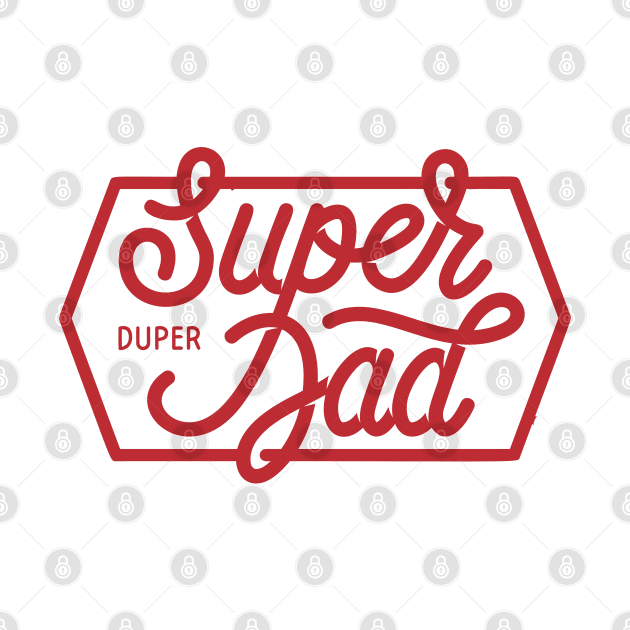 Super Duper Dad by displace_design