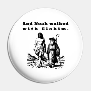 And Noah walked with Elohim. Pin