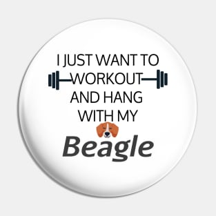 I Just Want To Workout And Hang Out With My Beagle, Lose Weight, Dog Lovers Pin