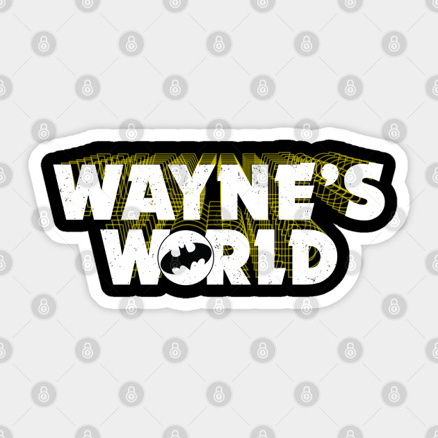 Wayne S World Waynes World Sticker Teepublic