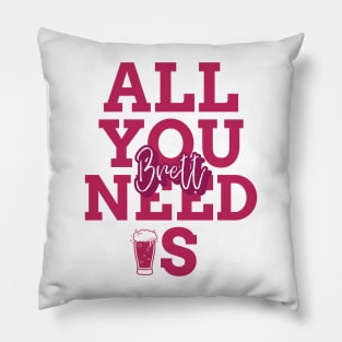 All you need is Brett, brettanomyces, Craft beer, belgian beer Pillow