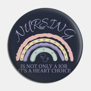 NURSING is not a Job it's a Heart Pin