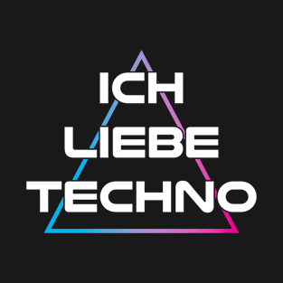 Ich LIebe Techno - I Love Techno Rave EDM DJ T-Shirt