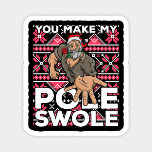 Macho Santa Claus Ugly Christmas You Make My Pole Swole Fun Magnet