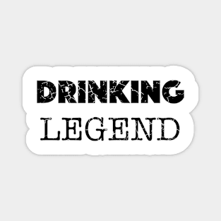 Drinking Legend Design (Distressed), with Black Lettering Magnet