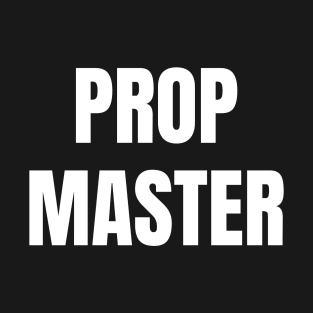 Prop Master T-Shirt