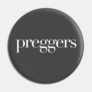 Preggers Pin