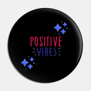 Positive Vibes Pin