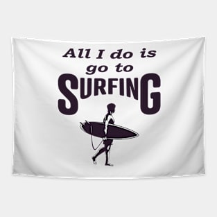 All i do is go to Surfing, Funny Tapestry