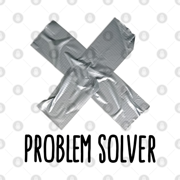 Problem solver funny Duct tape (dark design) by LaundryFactory