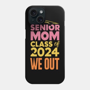 Graduate 2024 senior mom Phone Case