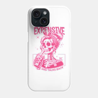 Expensive, Difficult, and Talks Back Funny Mother's Day Phone Case