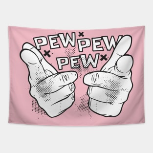 Pew pew fingers Tapestry