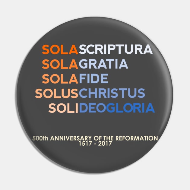 Five Solas of the Reformation (with 500th anniversary tag) Pin by SeeScotty