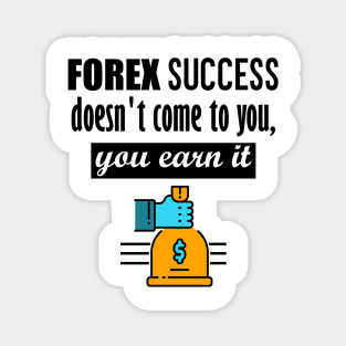 FOREX Success Earn it White Magnet