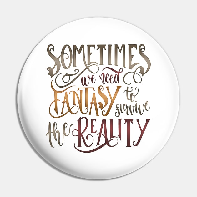 SOMETIMES WE NEED FANTASY (WHITE) Pin by Catarinabookdesigns