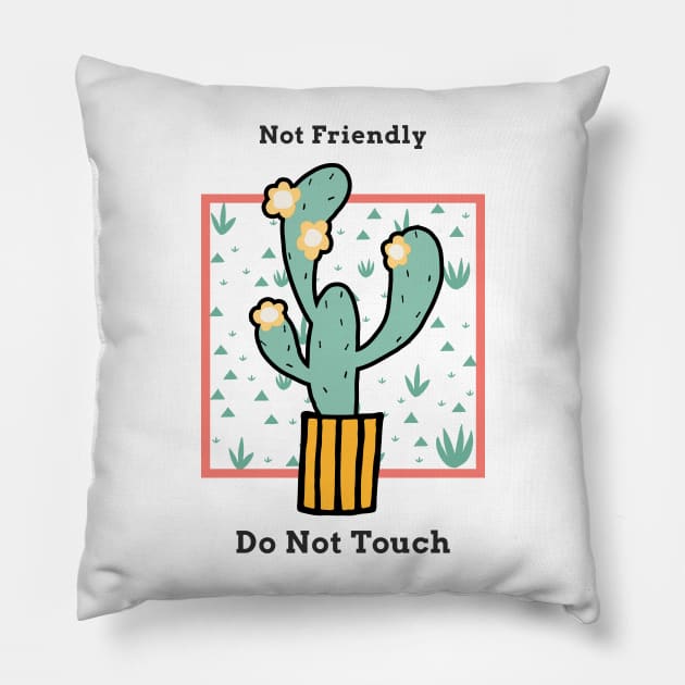 Not Friendly Do Not Touch Pillow by Alima